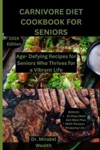 Carnivore Diet Cookbook for seniors