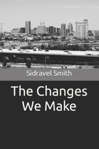 Changes We Make