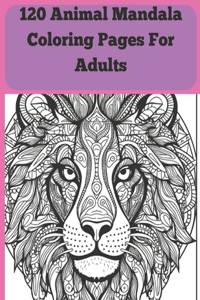 120 Animal Mandala Coloring Pages Adults