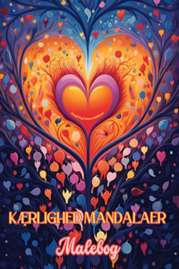 Kærlighed mandalaer Malebog Kilde til uendelig kreativitet, kærlighed og fred Ideel gave til Valentinsdag