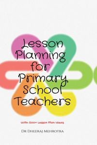 Lesson Planning for Primary School Teachers
