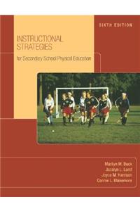 Instructional Strategies for Secondary School Physical Education with Naspe: Moving Into the Future