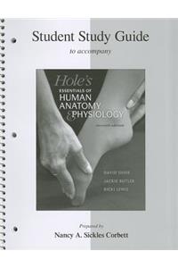 Hole's Essentials of Human Anatomy & Physiology Student Study Guide