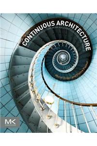 Continuous Architecture: Sustainable Architecture in an Agile and Cloud-Centric World