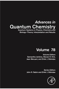 Quantum Systems in Physics, Chemistry and Biology - Theory, Interpretation and Results