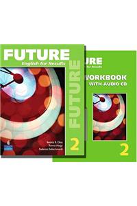 Future 2 English for Results Package [With CDROM and Workbook]