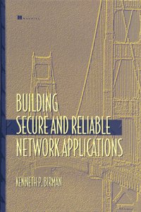 Building Secure and Reliable Network Applications