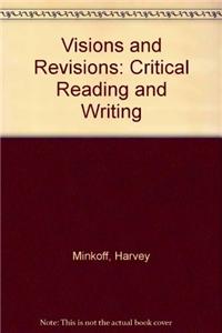 Visions and Revisions: Critical Reading and Writing