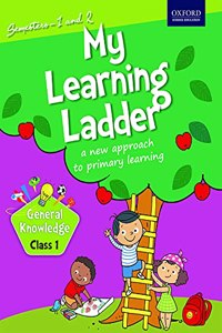 My Learning Ladder, General Knowledge, Class 1 (Semester 1 and 2)