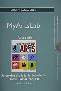 New Mylab Arts with Pearson Etext Access Code for Perceiving the Arts