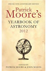 Patrick Moore's Yearbook of Astronomy 2012