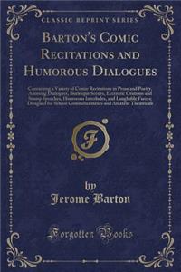 Barton's Comic Recitations and Humorous Dialogues