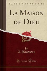 La Maison de Dieu (Classic Reprint)