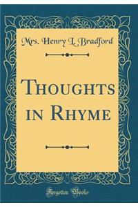 Thoughts in Rhyme (Classic Reprint)