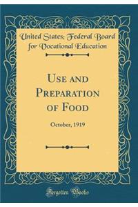 Use and Preparation of Food: October, 1919 (Classic Reprint)