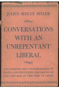 Conversations with an Unrepentant Liberal