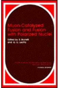 Muon-Catalyzed Fusion and Fusion with Polarized Nuclei