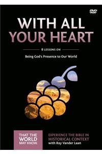 With All Your Heart Video Study
