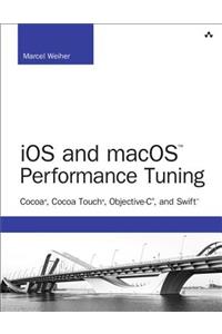 IOS and macOS Performance Tuning