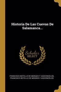 Historia De Las Cuevas De Salamanca...