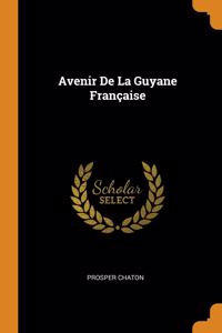 Avenir De La Guyane Française