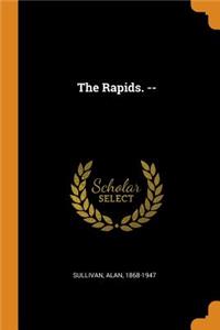 The Rapids. --