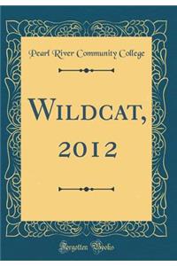 Wildcat, 2012 (Classic Reprint)