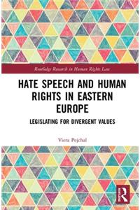 Hate Speech and Human Rights in Eastern Europe