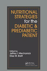 Nutritional Strategies for the Diabetic/Prediabetic Patient