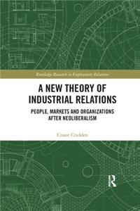 A New Theory of Industrial Relations