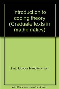 Introduction to coding theory (Graduate texts in mathematics)