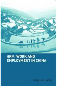 HRM, Work and Employment in China