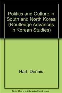 Politics and Culture in South and North Korea