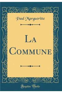 La Commune (Classic Reprint)