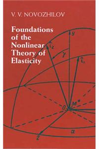 Foundations of the Nonlinear Theory of Elasticity