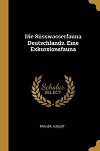 Süsswasserfauna Deutschlands. Eine Exkursionsfauna