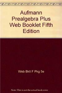Aufmann Prealgebra Plus Web Booklet Fifth Edition