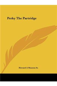 Perky The Partridge