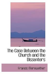 The Case Between the Church and the Dissenters