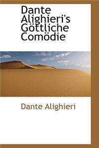 Dante Alighieri's G Ttliche Com Die