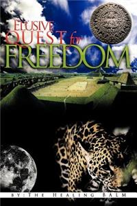 Elusive Quest for Freedom