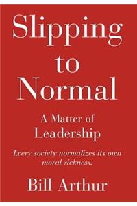 Slipping to Normal