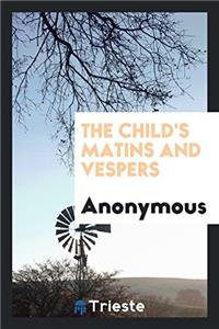 The Child's Matins and Vespers