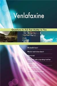 Venlafaxine 523 Questions to Ask that Matter to You