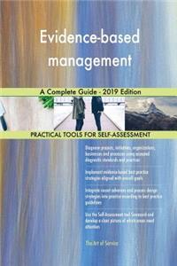 Evidence-based management A Complete Guide - 2019 Edition