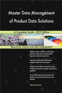 Master Data Management of Product Data Solutions A Complete Guide - 2019 Edition