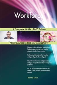 Workforce A Complete Guide - 2020 Edition