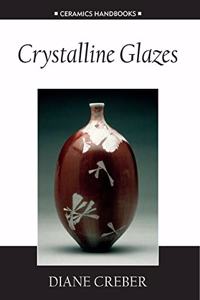 Crystalline Glazes (Ceramics Handbooks) Paperback