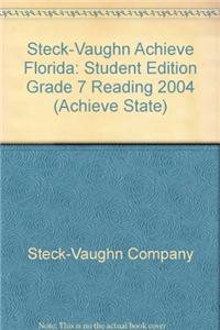 Steck-Vaughn Achieve Florida: Student Edition Grade 7 Reading 2004