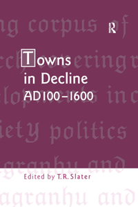 Towns in Decline, Ad100-1600